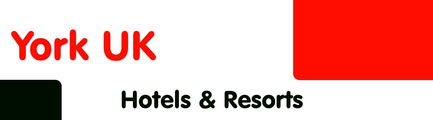 Best hotels & resorts in York UK - Rating & Reviews